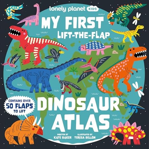 Lonely Planet Kids My First Lift-The-Flap Dinosaur Atlas