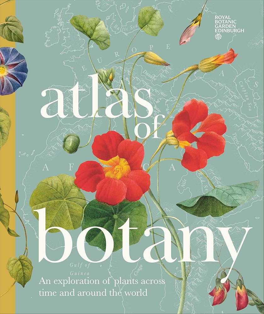 Atlas of Botany: An Exploration of Plants Across Time and Around the World cover image