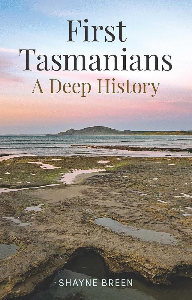 First Tasmanians: A Deep History cover image