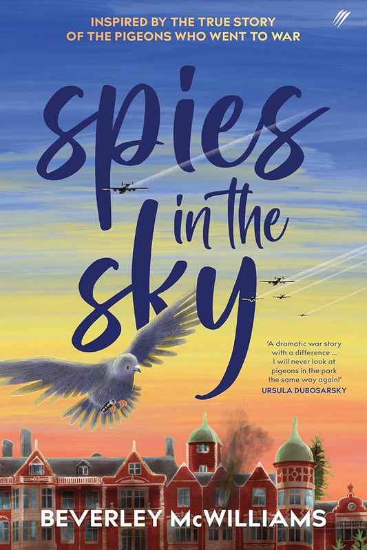 Spies In The Sky: Inspired By The True Story Of The Pigeons Who Went To War cover image