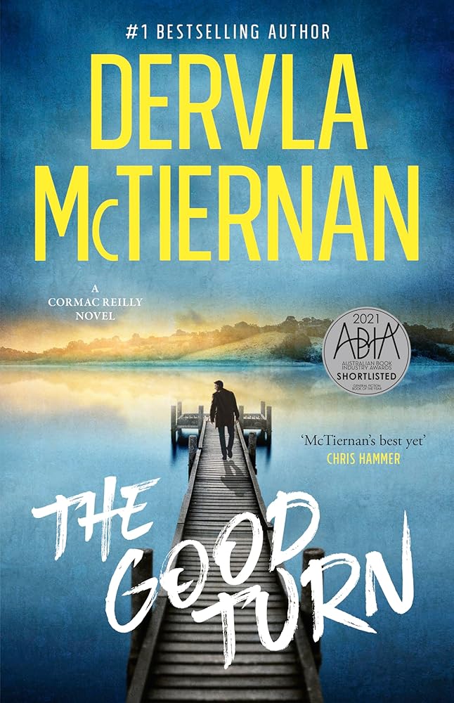 The Good Turn: The latest novel in the gripping bestselling Cormac Reilly crime thriller series for fans of Jane Harper, Ann Cleeves and Val McDermid cover image