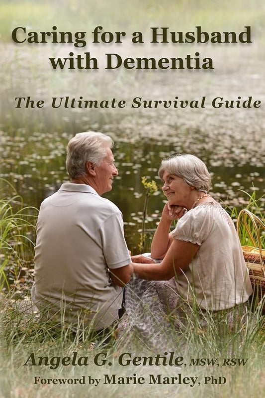 Caring for a Husband with Dementia: The Ultimate Survival Guide cover image