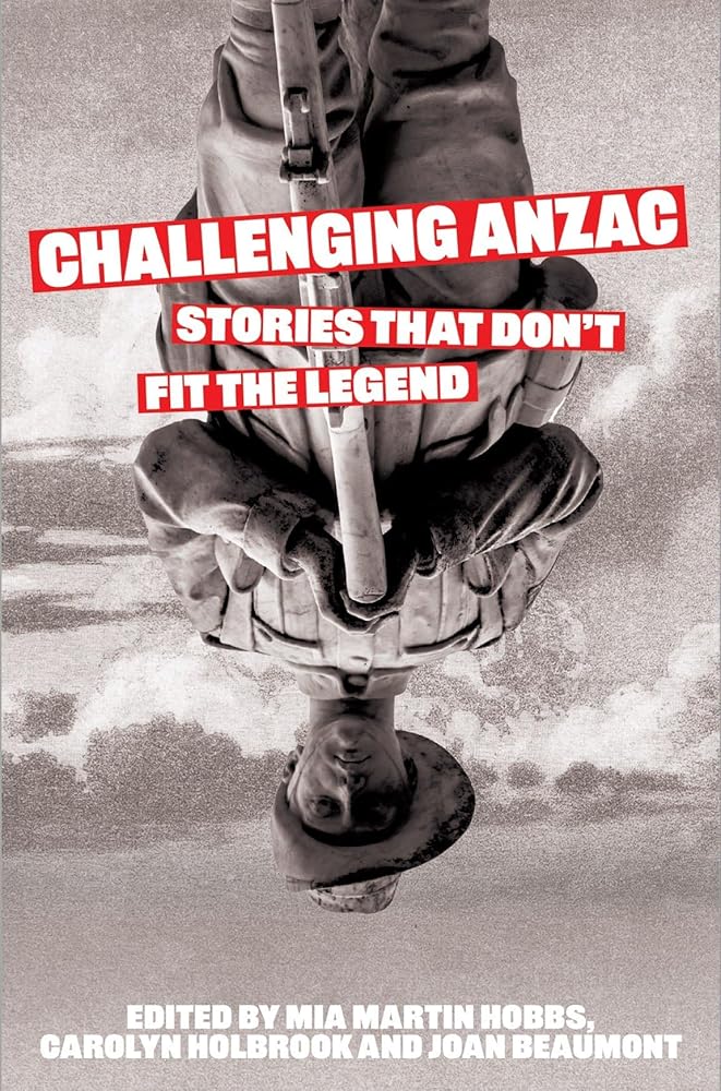 Challenging Anzac: Stories that don't fit the legend cover image