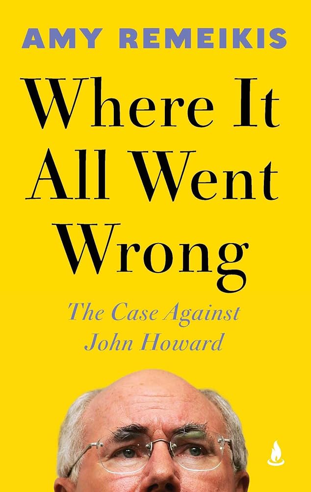 Where It All Went Wrong: The case against John Howard cover image