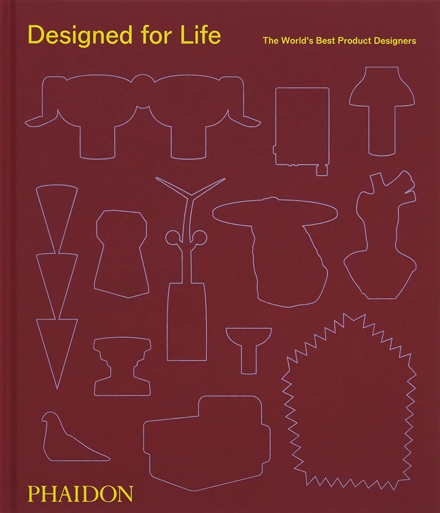 Designed for Life: The World's Best Product Designers cover image