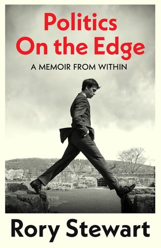 Politics on the Edge The Instant #1 Sunday Times Bestseller from the Host of Hit Podcast the Rest Is Politics