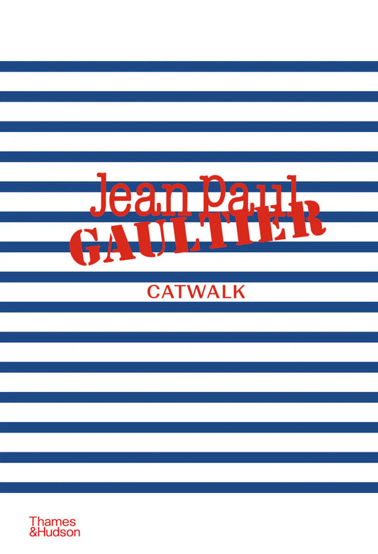 Jean Paul Gaultier Catwalk The Complete Collections