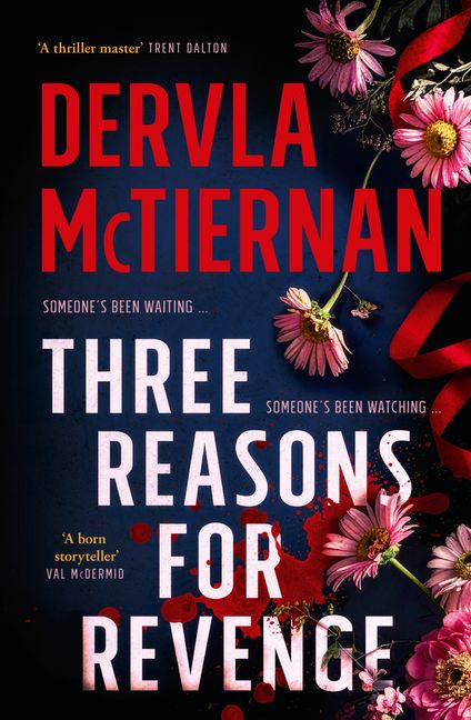 Three Reasons for Revenge A Gripping New Crime Thriller from the Internationally Bestselling and Award-Winning Author of What Happened to Nina?
